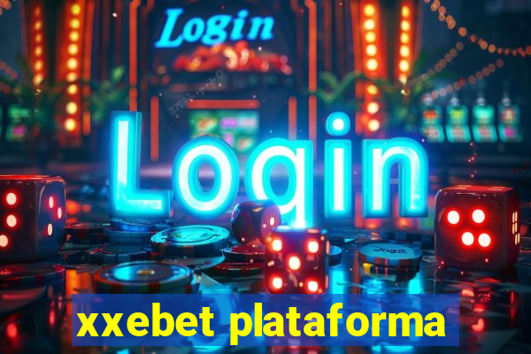 xxebet plataforma